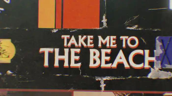 Take Me to the Beach (Lyric Video)