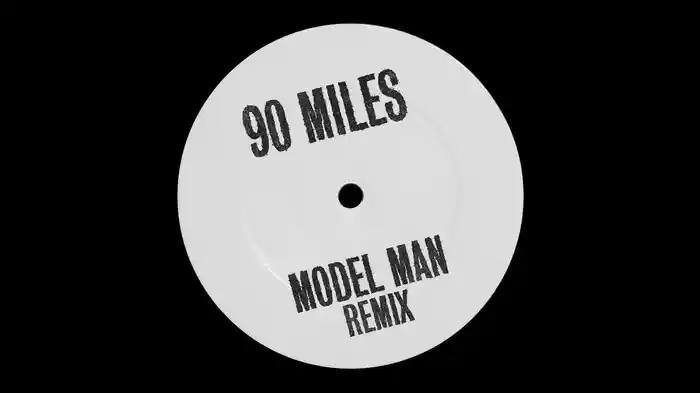 90 Miles (Model Man Remix / Audio)