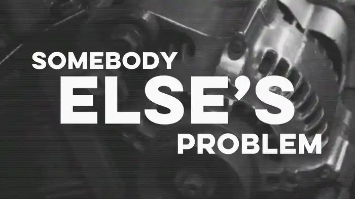 Somebody Else’s Problem (Lyric Video)