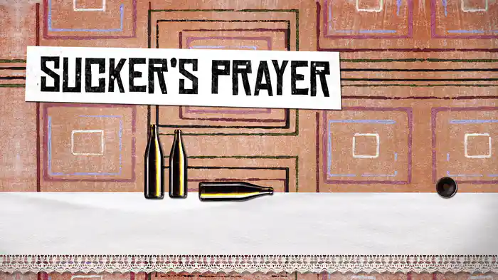Sucker's Prayer (Lyric Video)