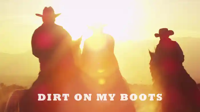 Dirt On My Boots (Lyric Video)