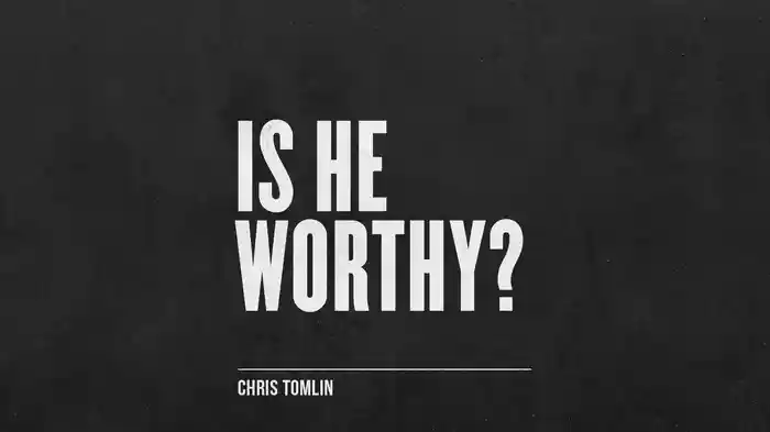 Is He Worthy? (Audio)