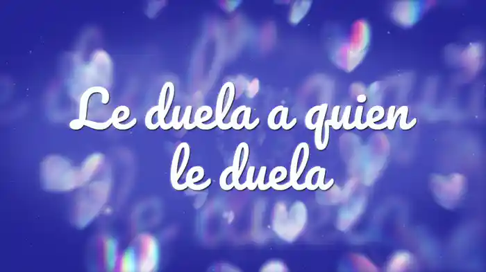 Le Duela A Quien Le Duela (LETRA)