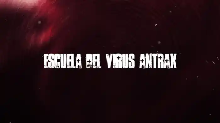 Escuela Del Virus Antrax (LETRA)