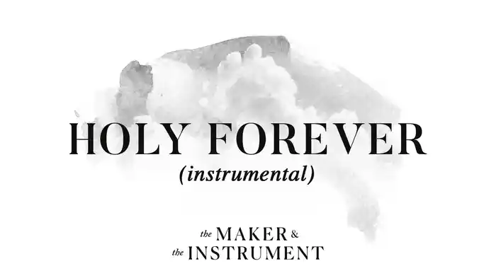 Holy Forever (Instrumental / Audio)