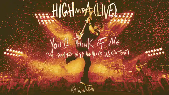 You'll Think Of Me (Live from the HIGH AND ALIVE WORLD TOUR / Audio)