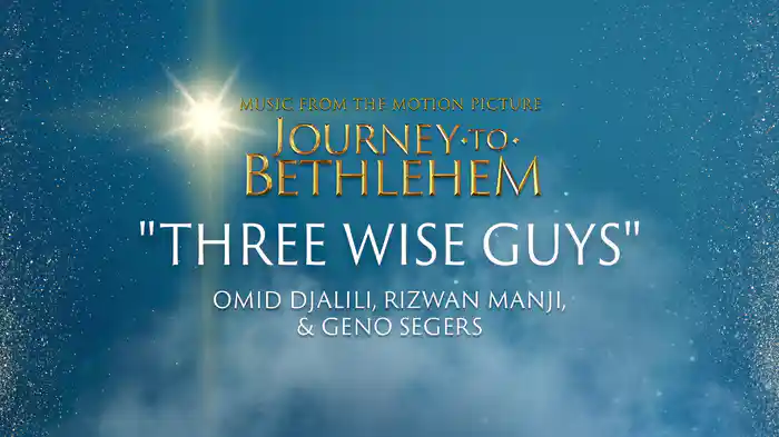 Three Wise Guys (Audio/From “Journey To Bethlehem”)