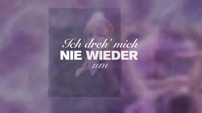 Ich dreh mich nie wieder um (Lyric Video)