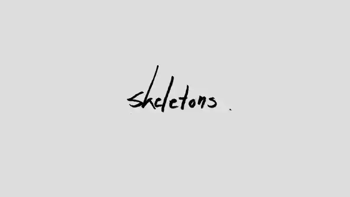 skeletons (Lyric Video)