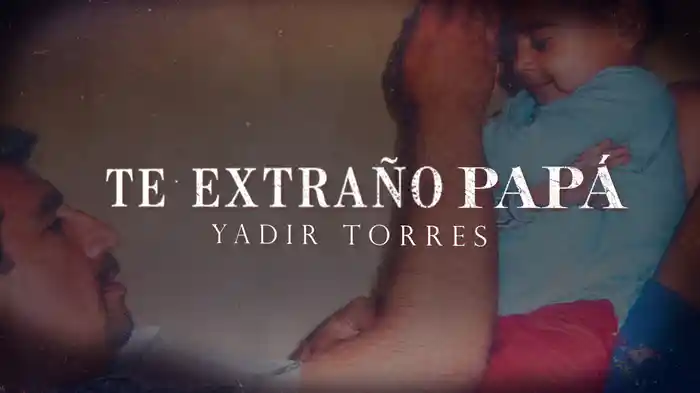 Te Extraño Papá (LETRA)