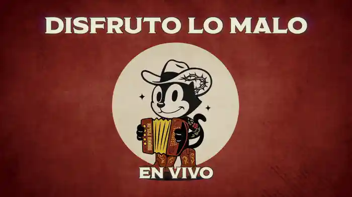 Disfruto Lo Malo (En Vivo/ LETRA)