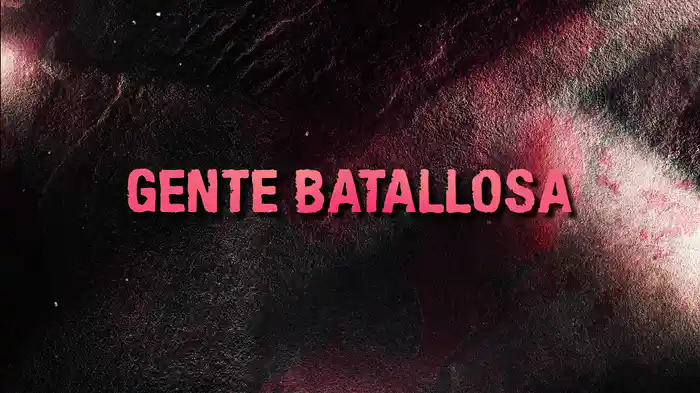 Gente Batallosa (LETRA)