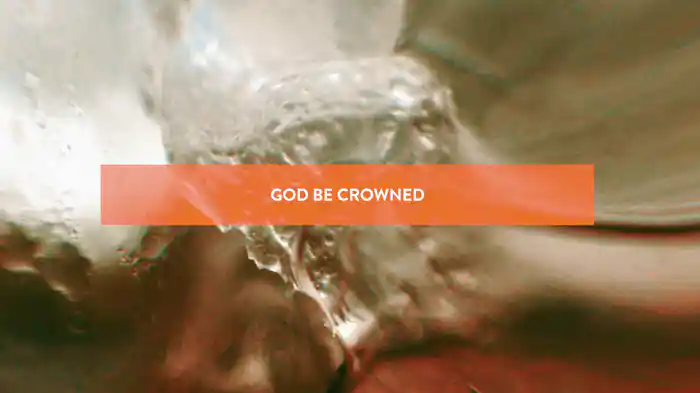 Be Crowned (Live/Lyric Video)
