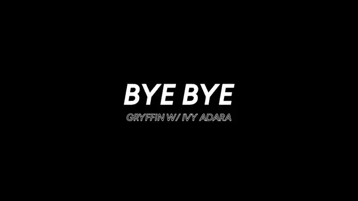 Bye Bye (Lyric Video)