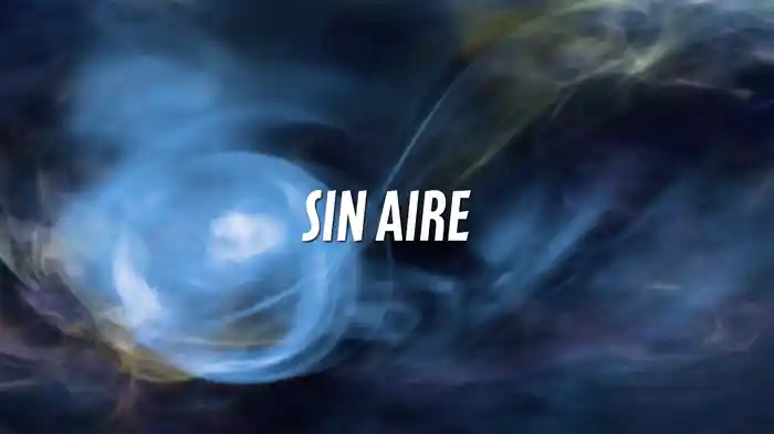 Sin Aire (LETRA)