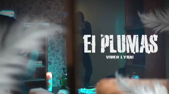 EL PLUMAS (Lyric Video)