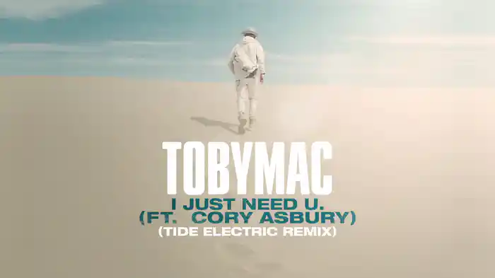 I just need U. (Tide Electric Remix/Audio)