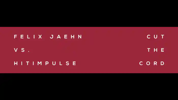 Cut The Cord (Felix Jaehn Vs. Hitimpulse) (Audio)