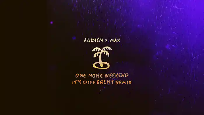 One More Weekend (It's Different Remix/Audio)