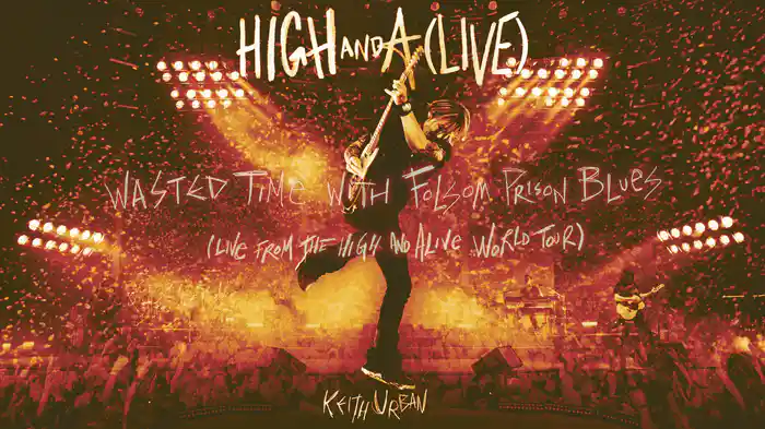 Wasted Time with Folsom Prison Blues (Live from the HIGH AND ALIVE WORLD TOUR / Audio)