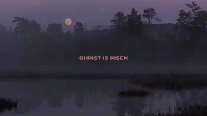 Christ Is Risen (Lyric Video)