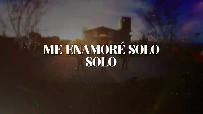 Me Enamoré Solo (LETRA)
