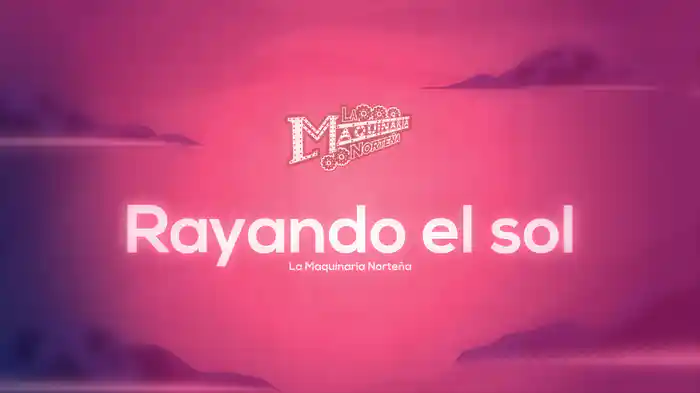 Rayando El Sol (LETRA)