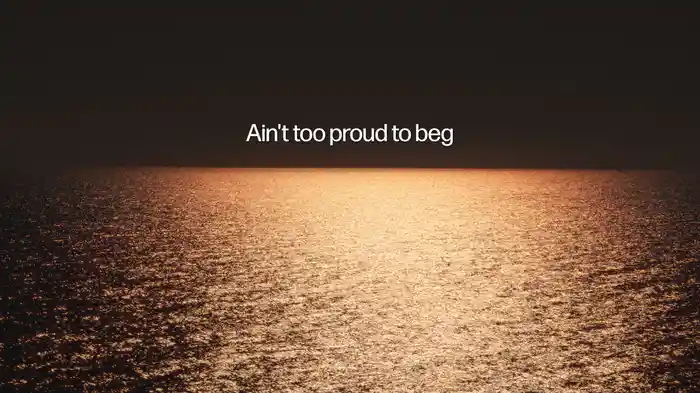 Ain't Too Proud To Beg (Lyric Video)