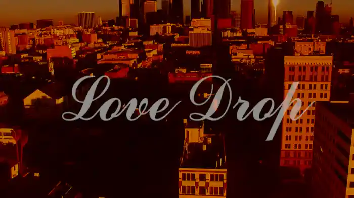 LOVE DROP