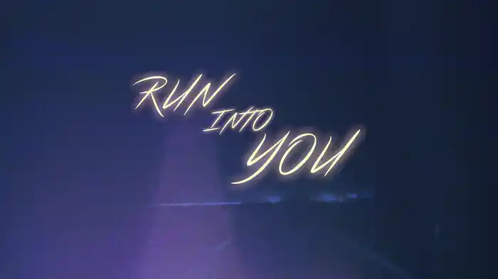 Run Into You (Lyric Video)