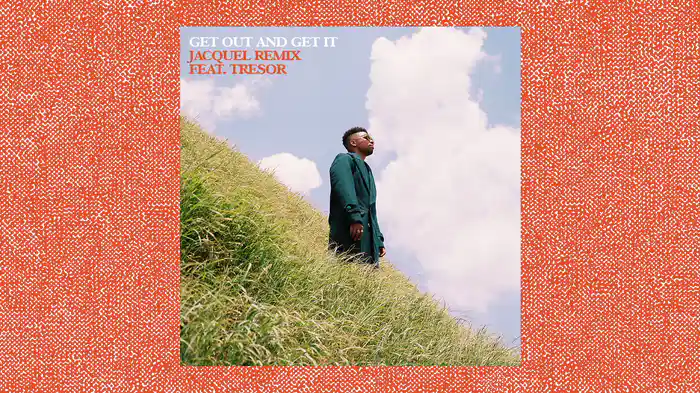 Get Out And Get It (Jacquel Remix / Visualizer)