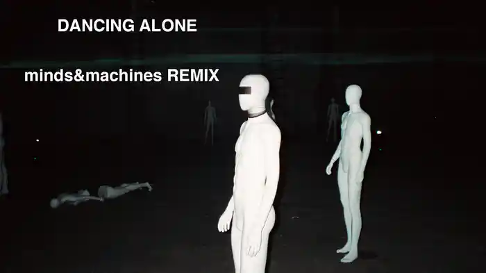 Dancing Alone (minds&machines Remix/Audio)