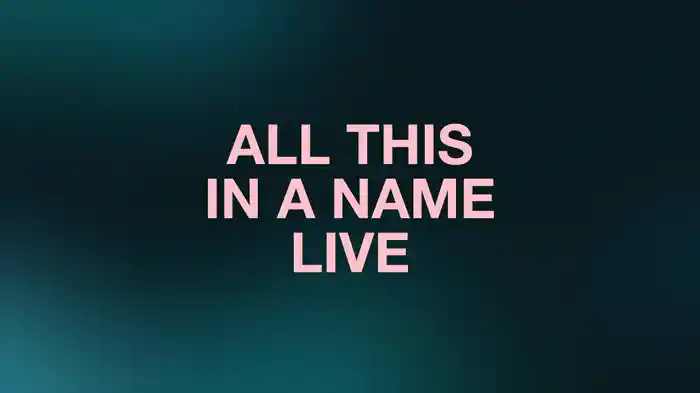 All This In A Name (Lyric Video / Live)