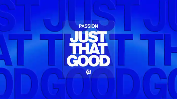Just That Good (Radio Version / Lyric Video)