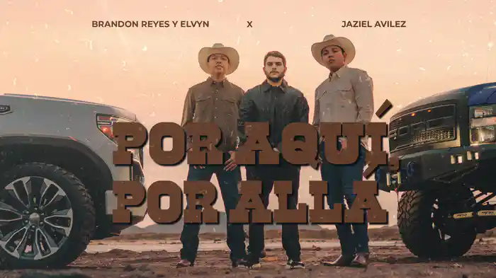 Por Aquí, Por Allá (LETRA)