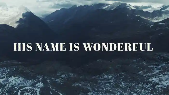 His Name Is Wonderful (Lyric Video)