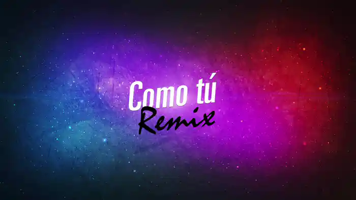 Como Tú (Lyric Video / Remix)