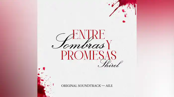 Entre Sombras Y Promesas (Banda Sonora de la serie "AILE" / Pseudo Video)