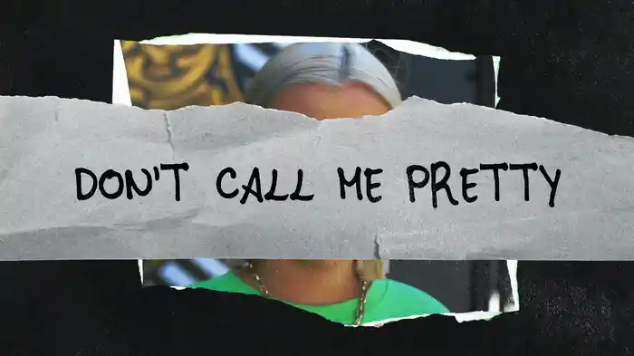 Don’t Call Me Pretty (Lyric Video)