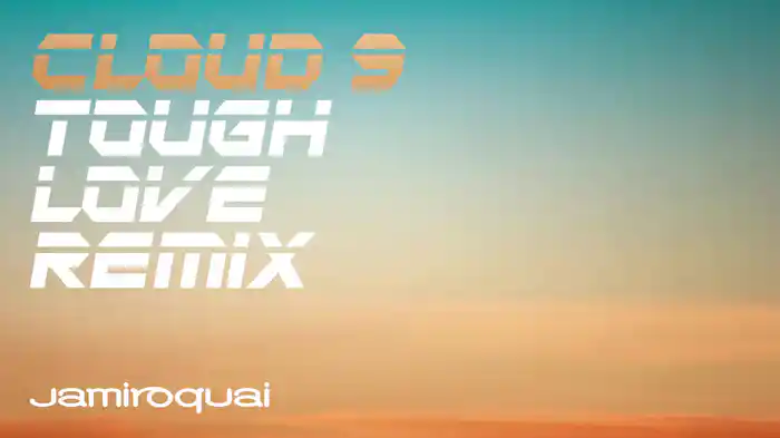 Cloud 9 (Tough Love Remix / Audio)