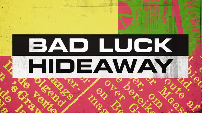 Bad Luck Hideaway (Lyric Video)