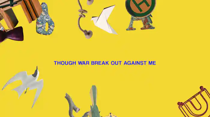 Though War Break Out Against Me (Lyric Video)