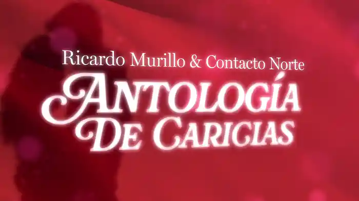 Antología De Caricias (LETRA)