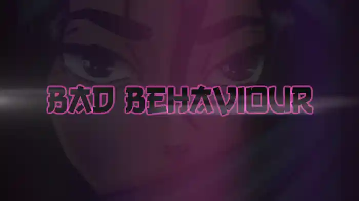 Bad Behaviour (Lyric Video)