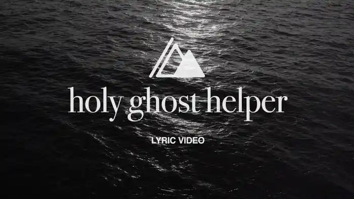 Holy Ghost Helper (Lyric Video)
