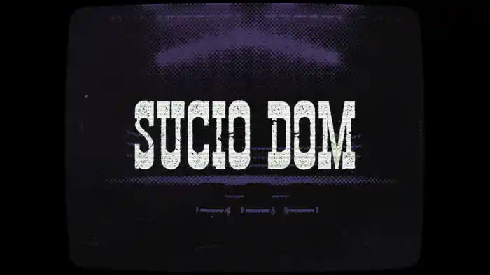 SUCIO DOM (LETRA)