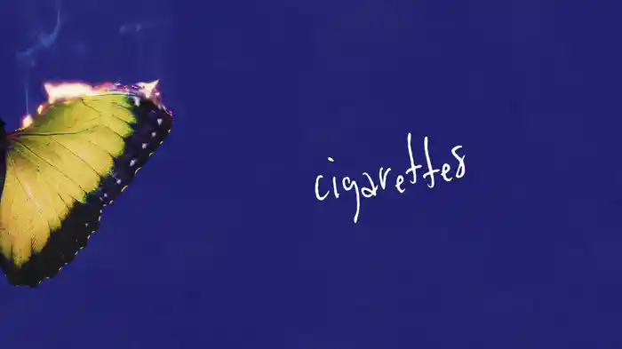 Cigarettes (Lyric Video)