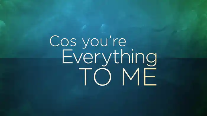 Everything To Me (Lyric Video)