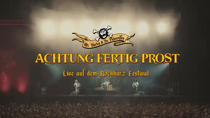 Achtung, Fertig, Prost (Live auf dem Rockharz Festival)