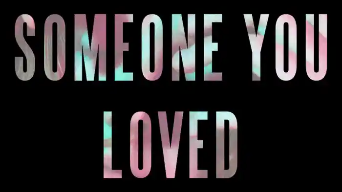 Someone You Loved (Audio)